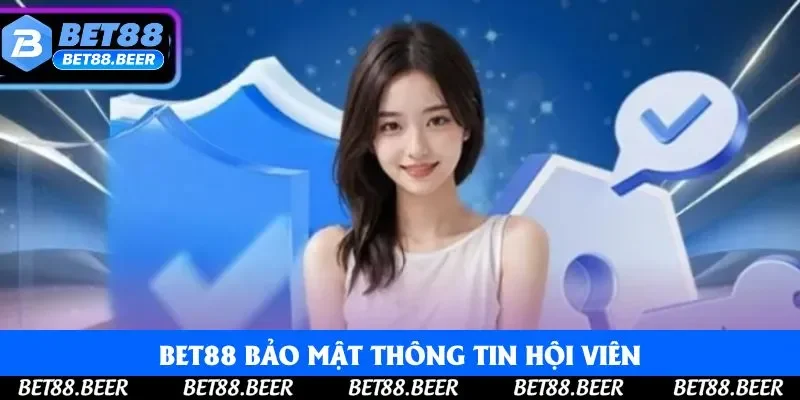 Bet88 bảo mật mọi thông tin hội viên Bet88 bảo mật mọi thông tin hội viên