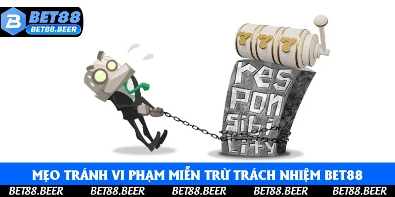 Mẹo tránh vi phạm miễn trừ trách nhiệm Bet88 Mẹo tránh vi phạm miễn trừ trách nhiệm Bet88